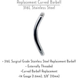 14G 316l Stainless Steel Replacement Curved Barbell 3/8