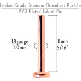 18G 5/16 Rosy Tone ASTM F-136 Implant Grade Titanium Threadless Post Only Labret