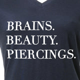 Brains Beauty & Piercings Tapered V-Neck Tee Shirt