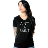 Ain't a Saint Black V-Neck Tee Shirt