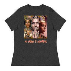 "My Brown Is Beautiful " Women's Relaxed T-Shirt